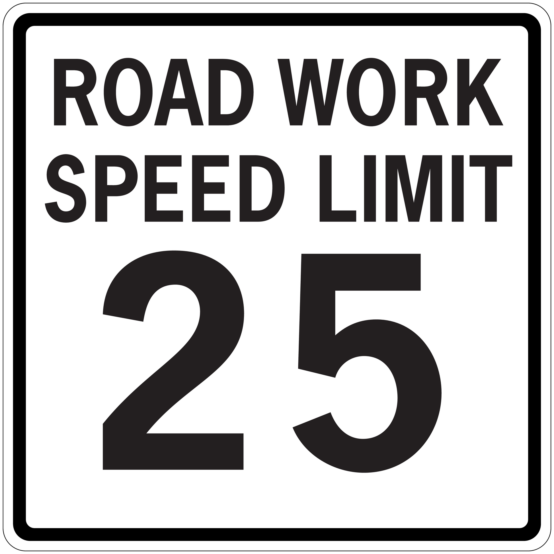Road sign sticker: ROAD WORK SPEED LIMIT 25 with large 25 number