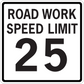 Road sign sticker: ROAD WORK SPEED LIMIT 25 with large 25 number