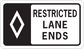 Road sign sticker, RESTRICTED LANE ENDS, diamond icon.