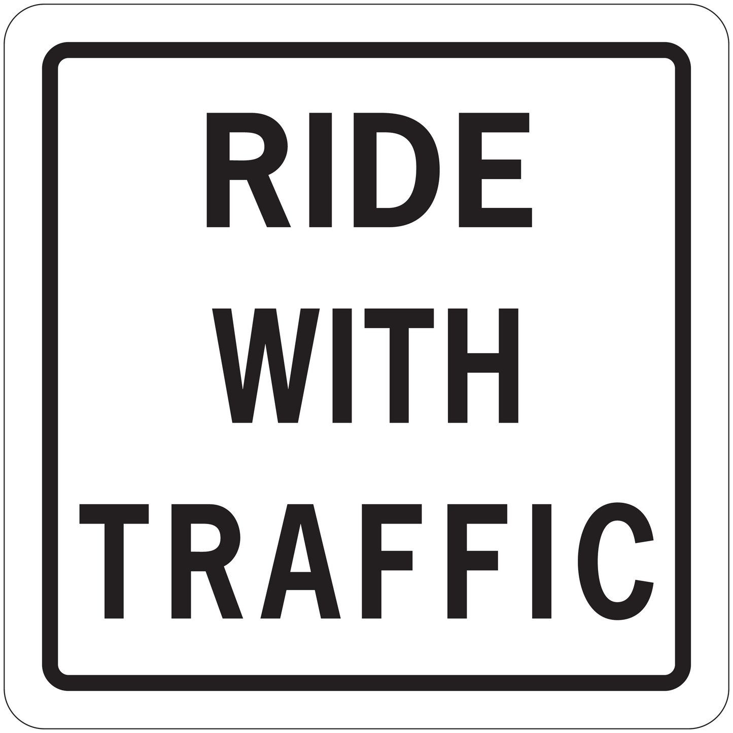 Road sign sticker: 'RIDE WITH TRAFFIC' black text on white background