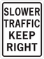Road sign traffic sticker with text: SLOWER TRAFFIC KEEP RIGHT