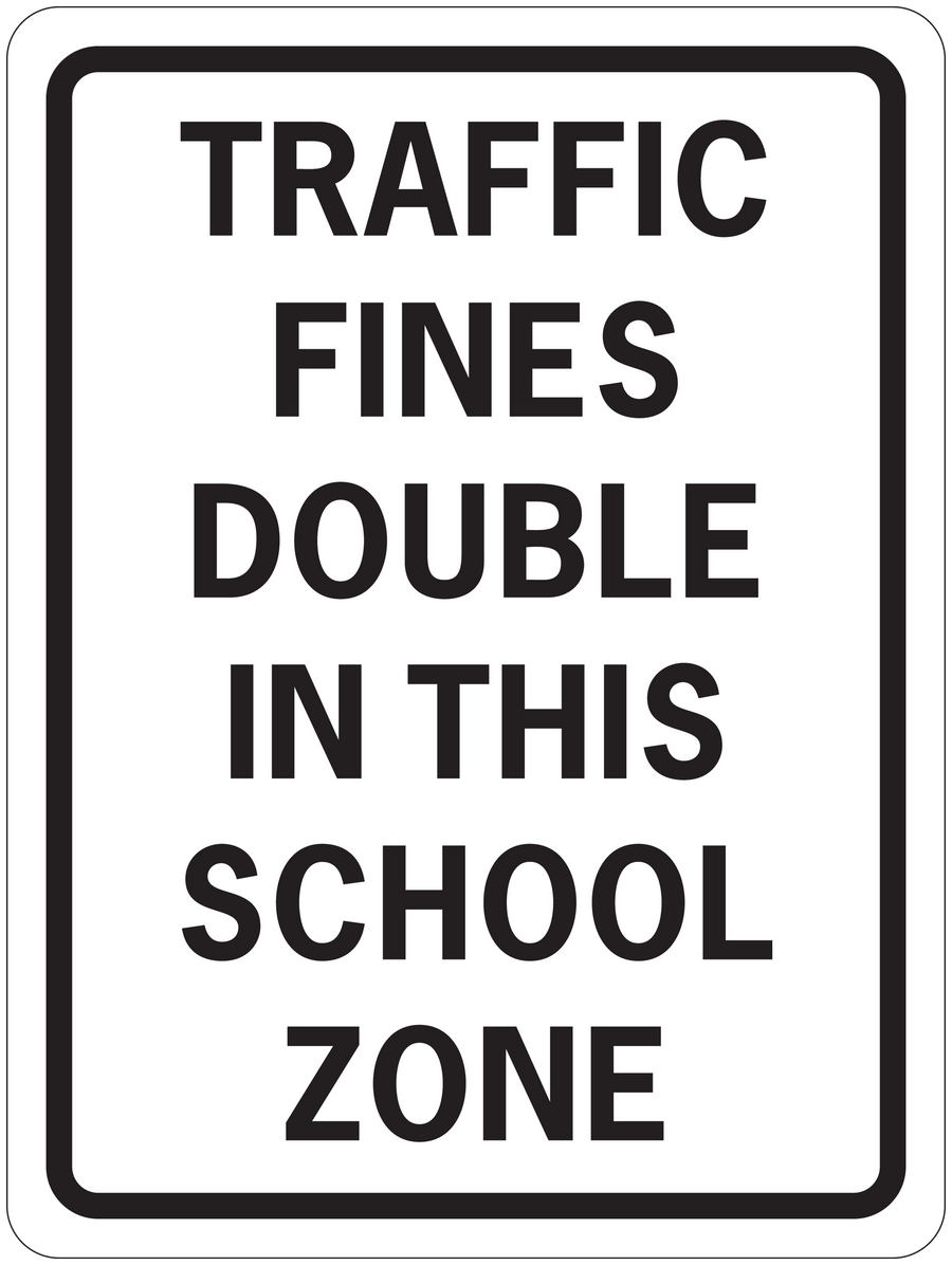 Road sign sticker with “TRAFFIC FINES DOUBLE IN THIS SCHOOL ZONE” text
