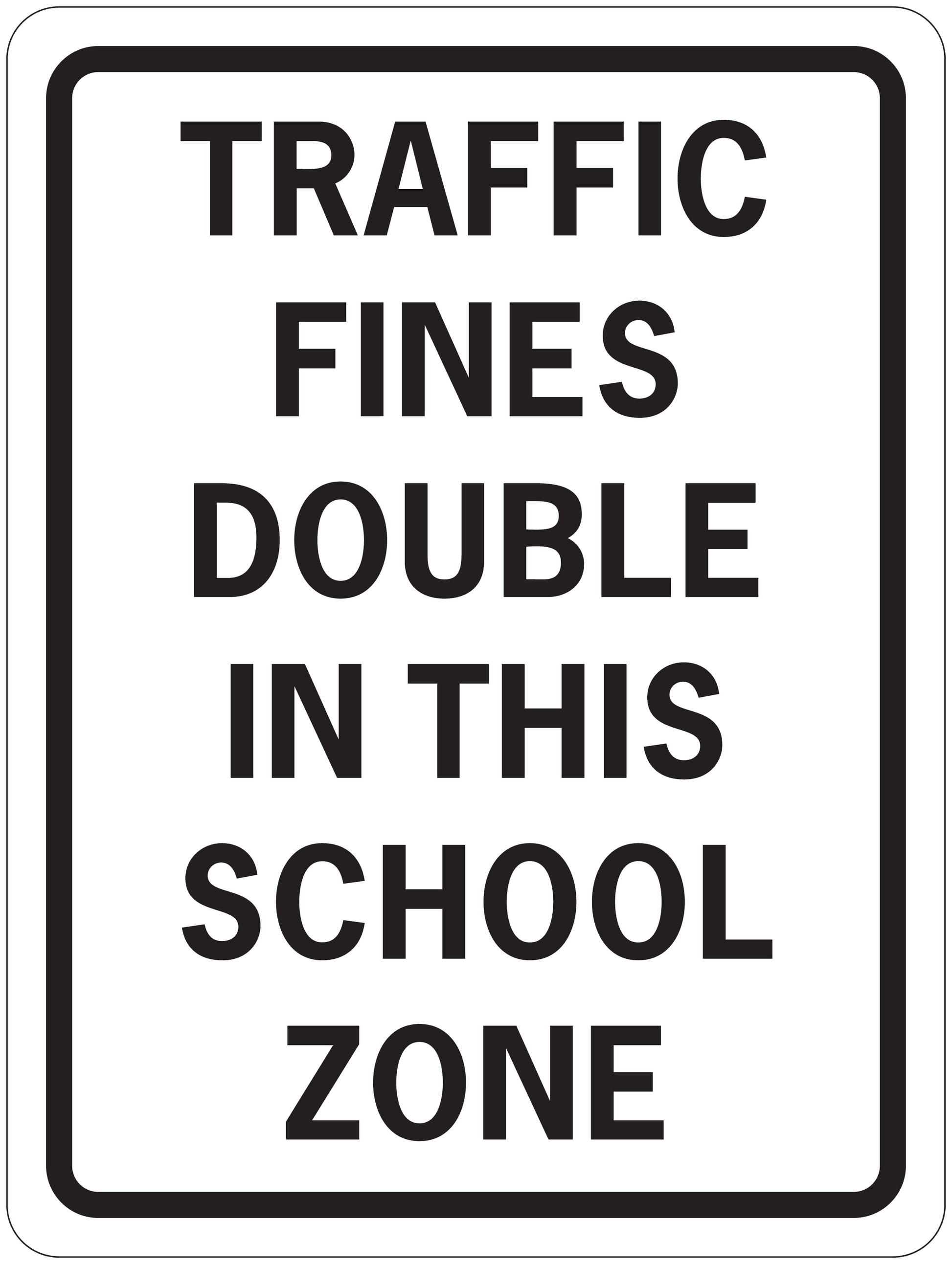 Road sign sticker with “TRAFFIC FINES DOUBLE IN THIS SCHOOL ZONE” text