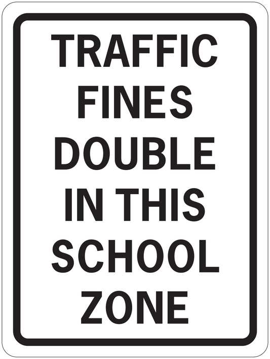 Road sign sticker with “TRAFFIC FINES DOUBLE IN THIS SCHOOL ZONE” text