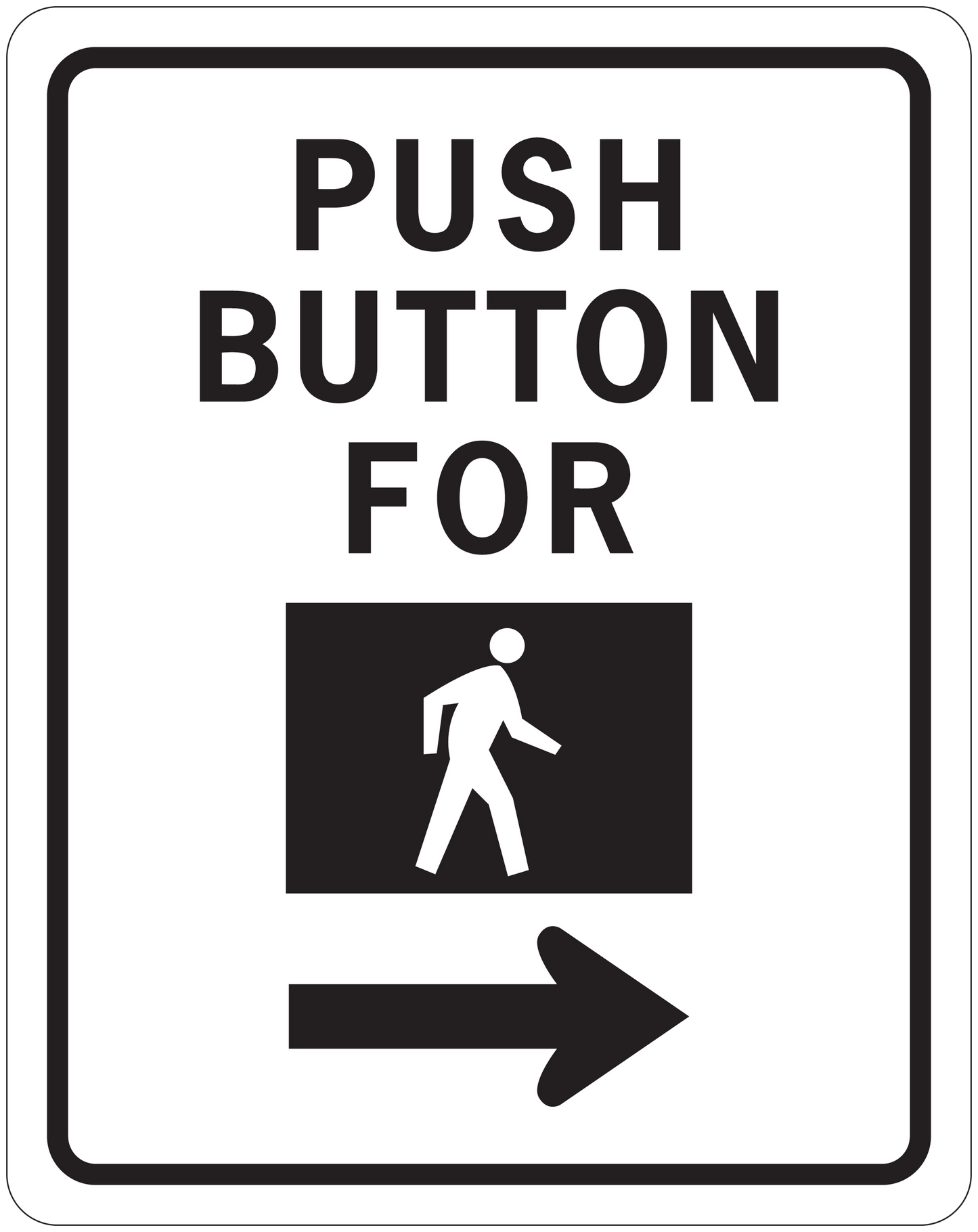 Road sign sticker with "PUSH BUTTON FOR" text, person icon and right arrow