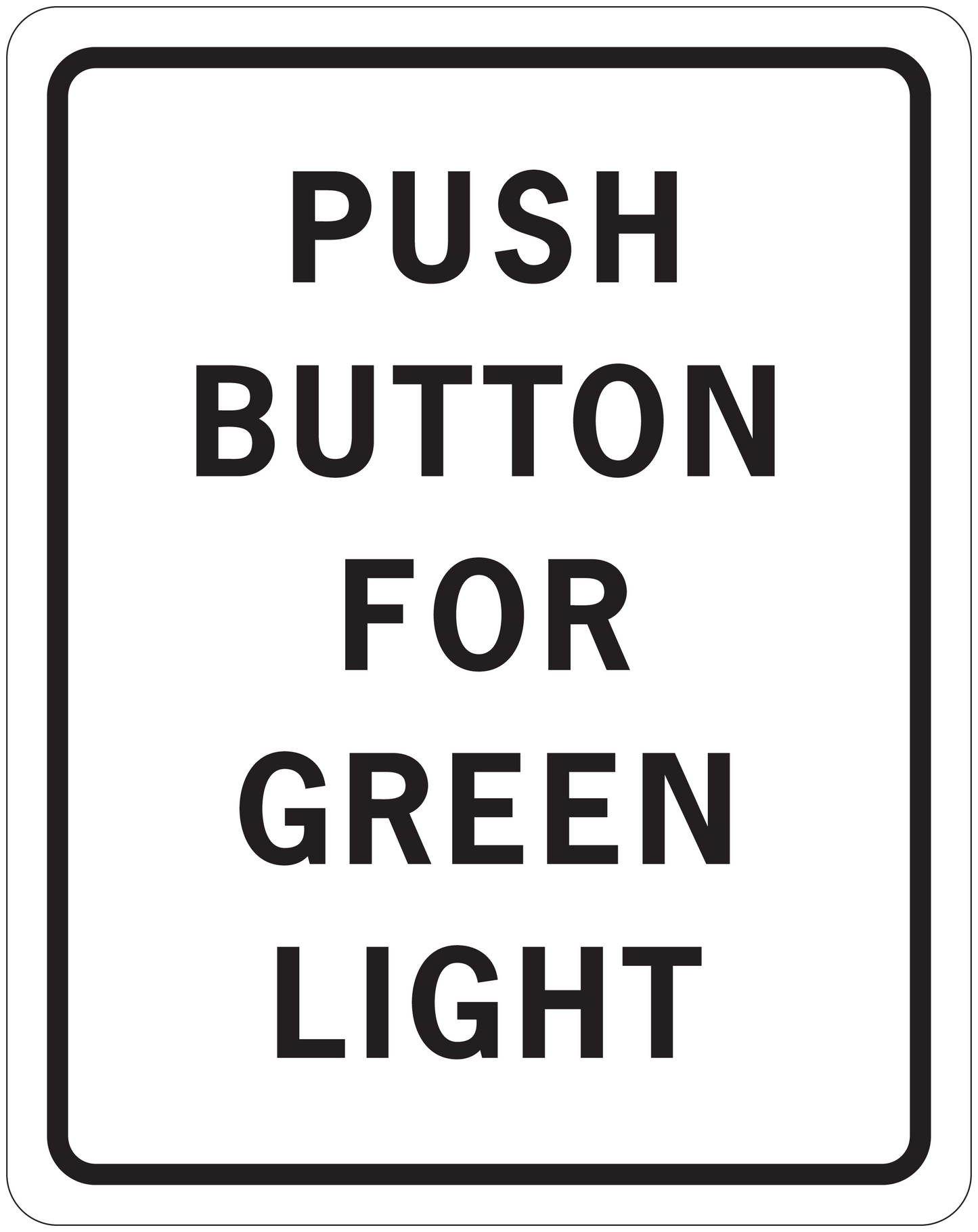 Road sign sticker with black border and text: PUSH BUTTON FOR GREEN LIGHT