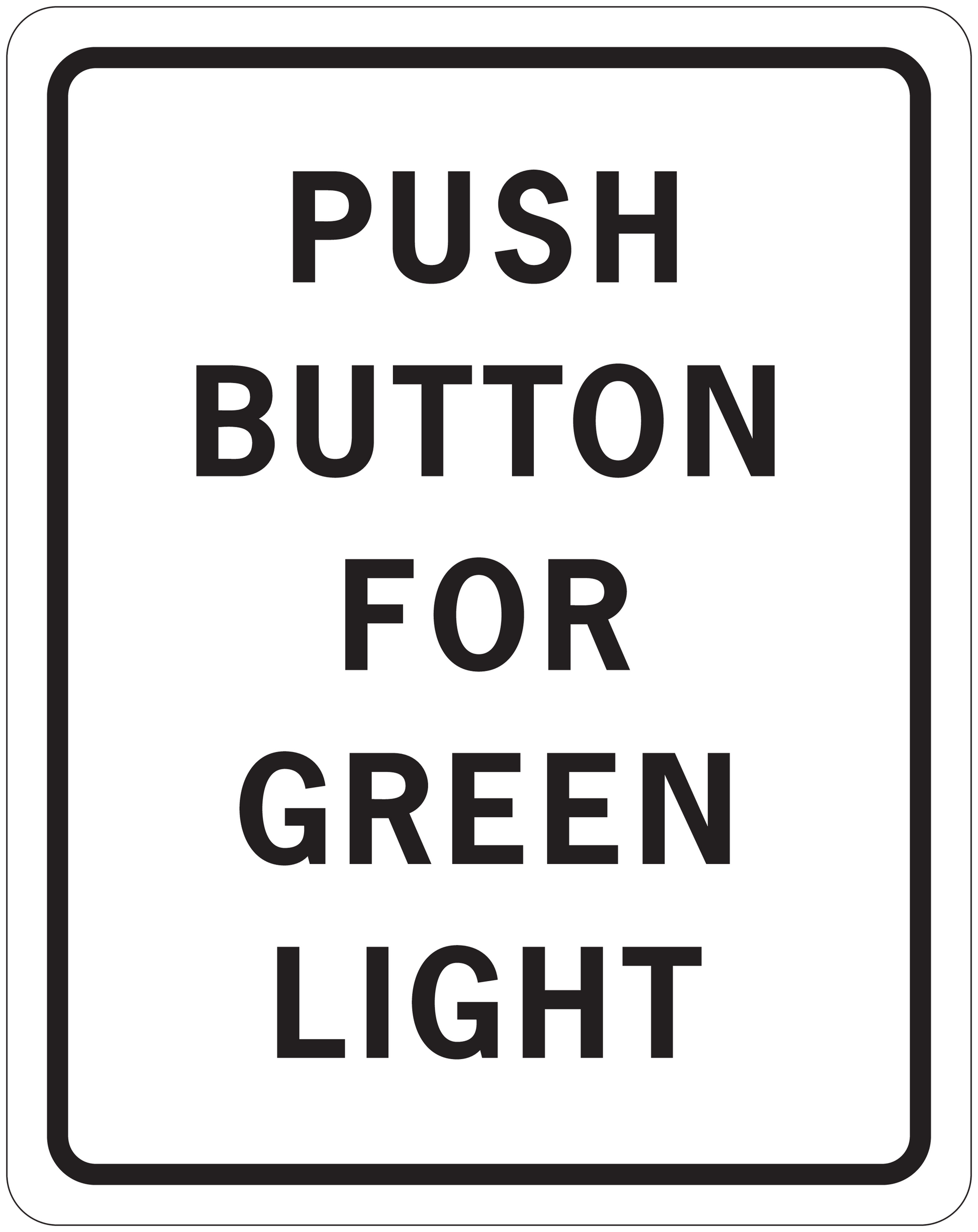 Road sign sticker with black border and text: PUSH BUTTON FOR GREEN LIGHT