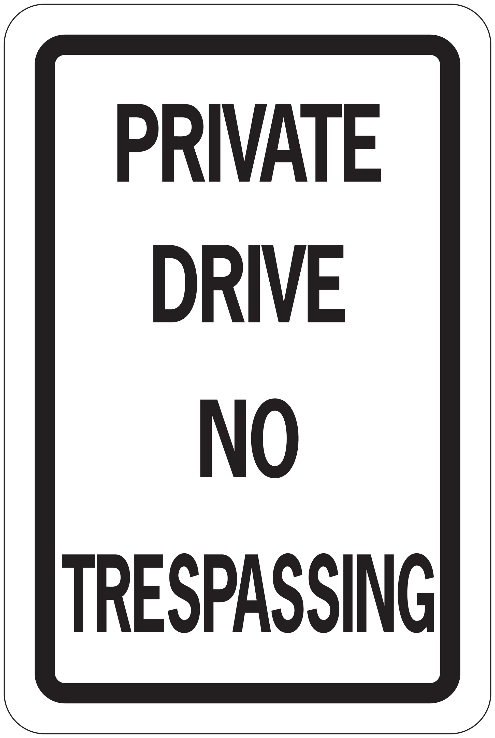 Road sign sticker with “PRIVATE DRIVE NO TRESPASSING” text