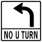 Road sign sticker: black U-turn arrow and 'NO U TURN' wording