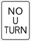 Road sign sticker: black 'NO U TURN' text on white with rounded border