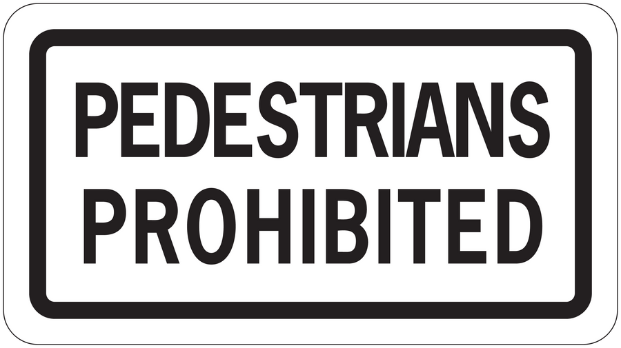 Road sign sticker reading “PEDESTRIANS PROHIBITED” in bold black letters