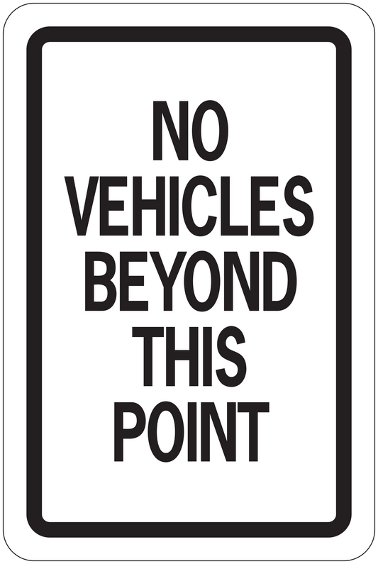 Road sign sticker with black border and text: “NO VEHICLES BEYOND THIS POINT”