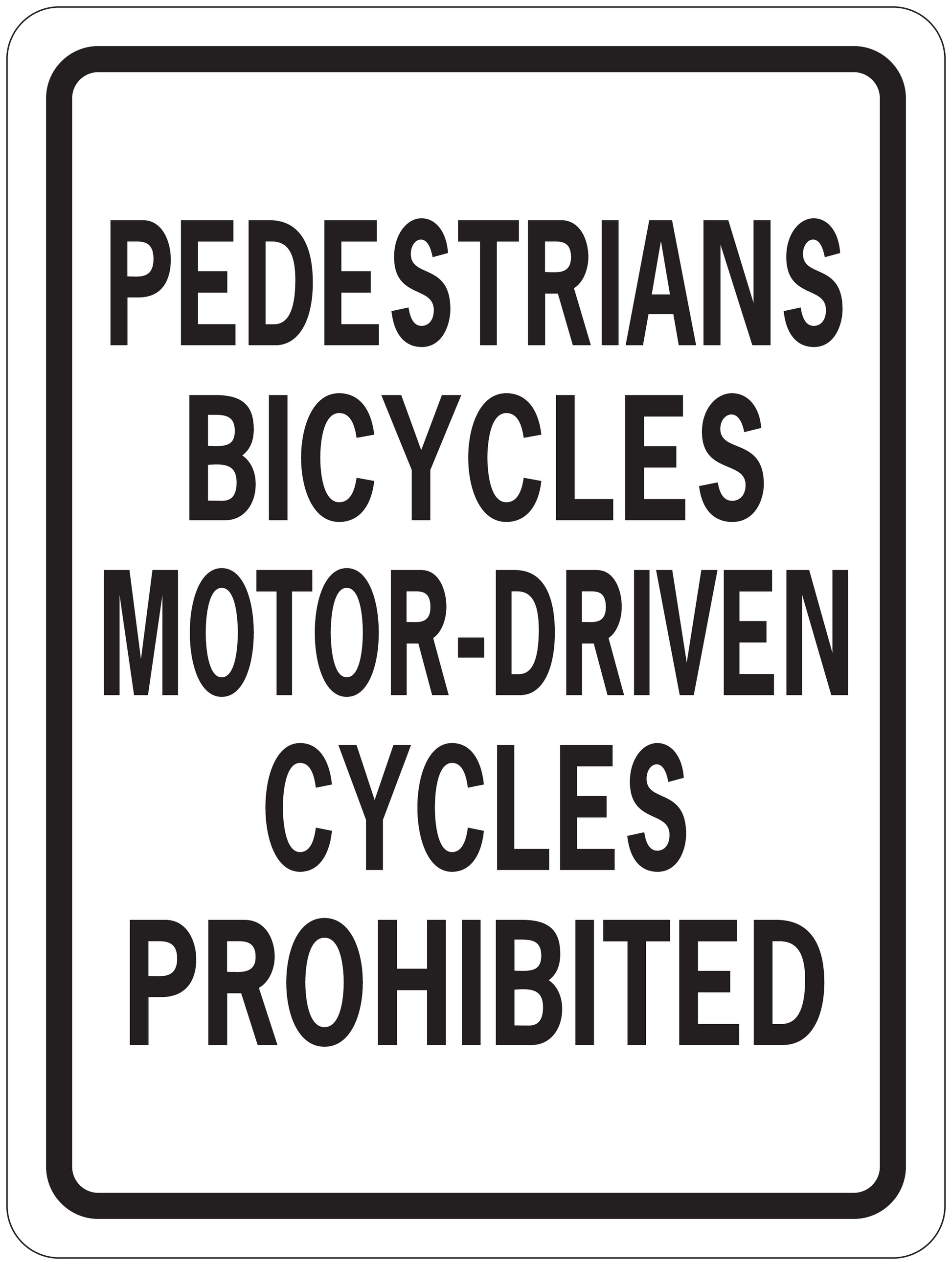 Road sign sticker with black border: PEDESTRIANS, BICYCLES, MOTOR-DRIVEN CYCLES PROHIBITED