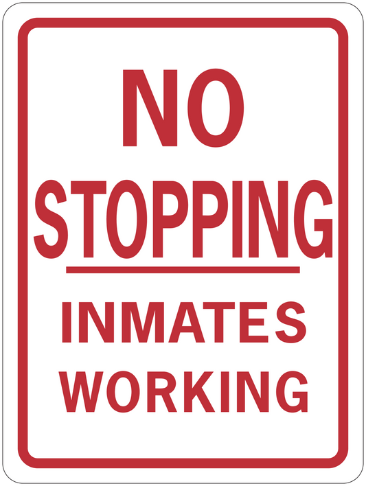 Road sign sticker with red "NO STOPPING" and "INMATES WORKING" text on white background