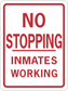 Road sign sticker with red "NO STOPPING" and "INMATES WORKING" text on white background