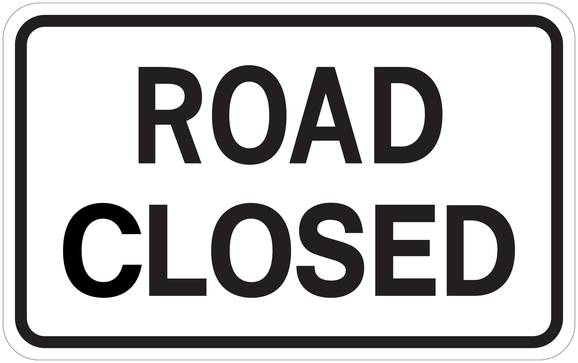 Road sign sticker with bold text “ROAD CLOSED” in black on white, rounded border