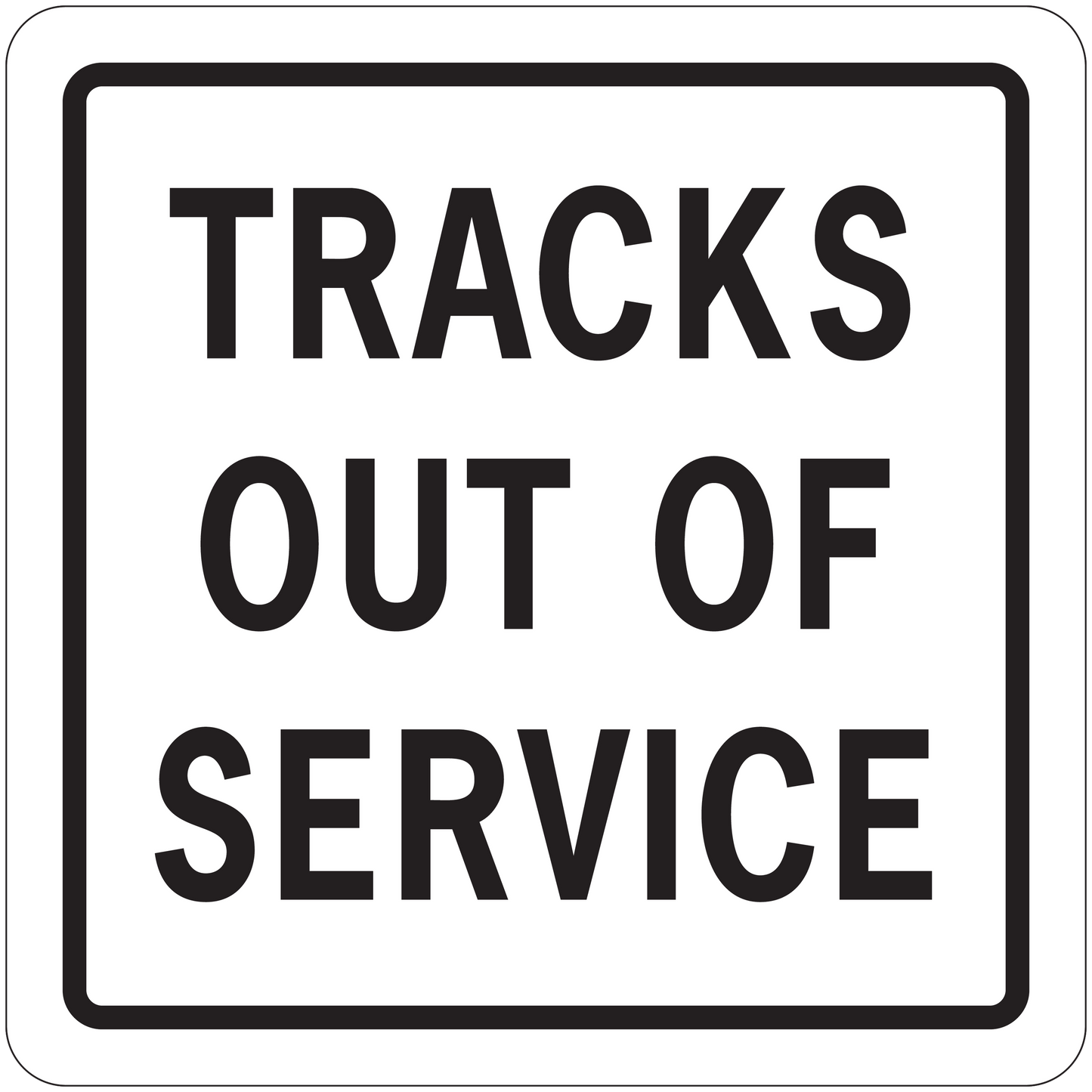 Square road sign sticker with bold text "TRACKS OUT OF SERVICE" and black border