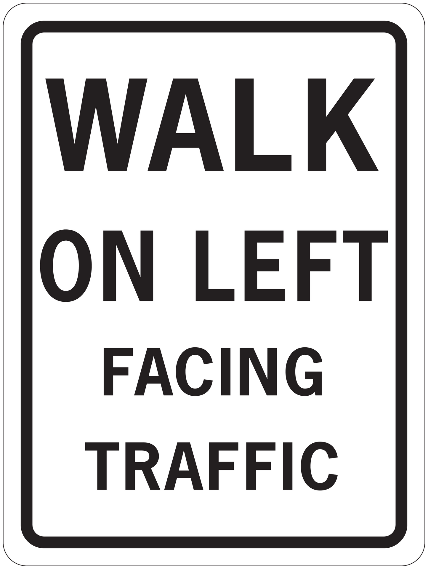 Road sign sticker with black border reading “WALK ON LEFT FACING TRAFFIC” on white background