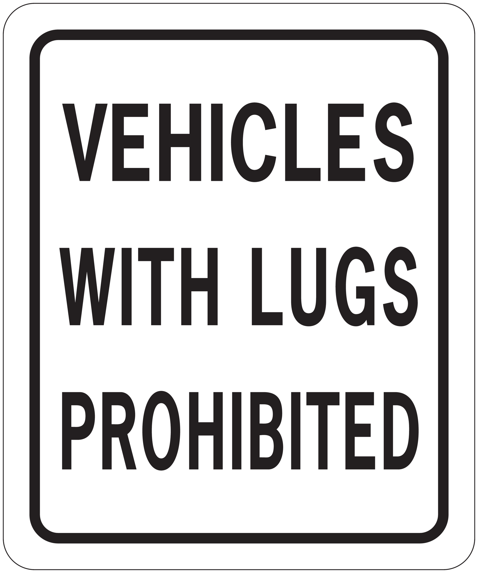 Road sign sticker with warning text: VEHICLES WITH LUGS PROHIBITED