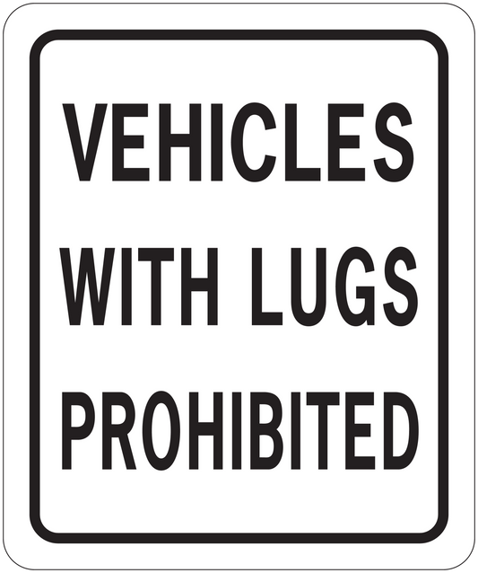 Road sign sticker with warning text: VEHICLES WITH LUGS PROHIBITED