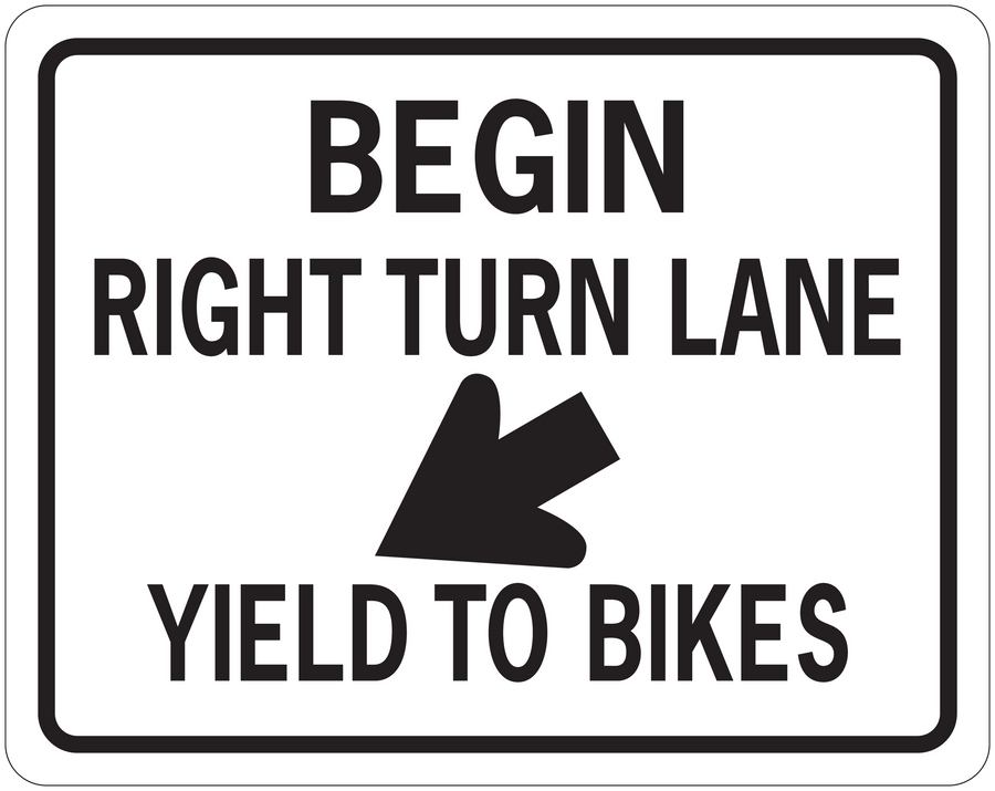 Road sign sticker with white rectangle and black text: BEGIN, RIGHT TURN LANE, YIELD TO BIKES
