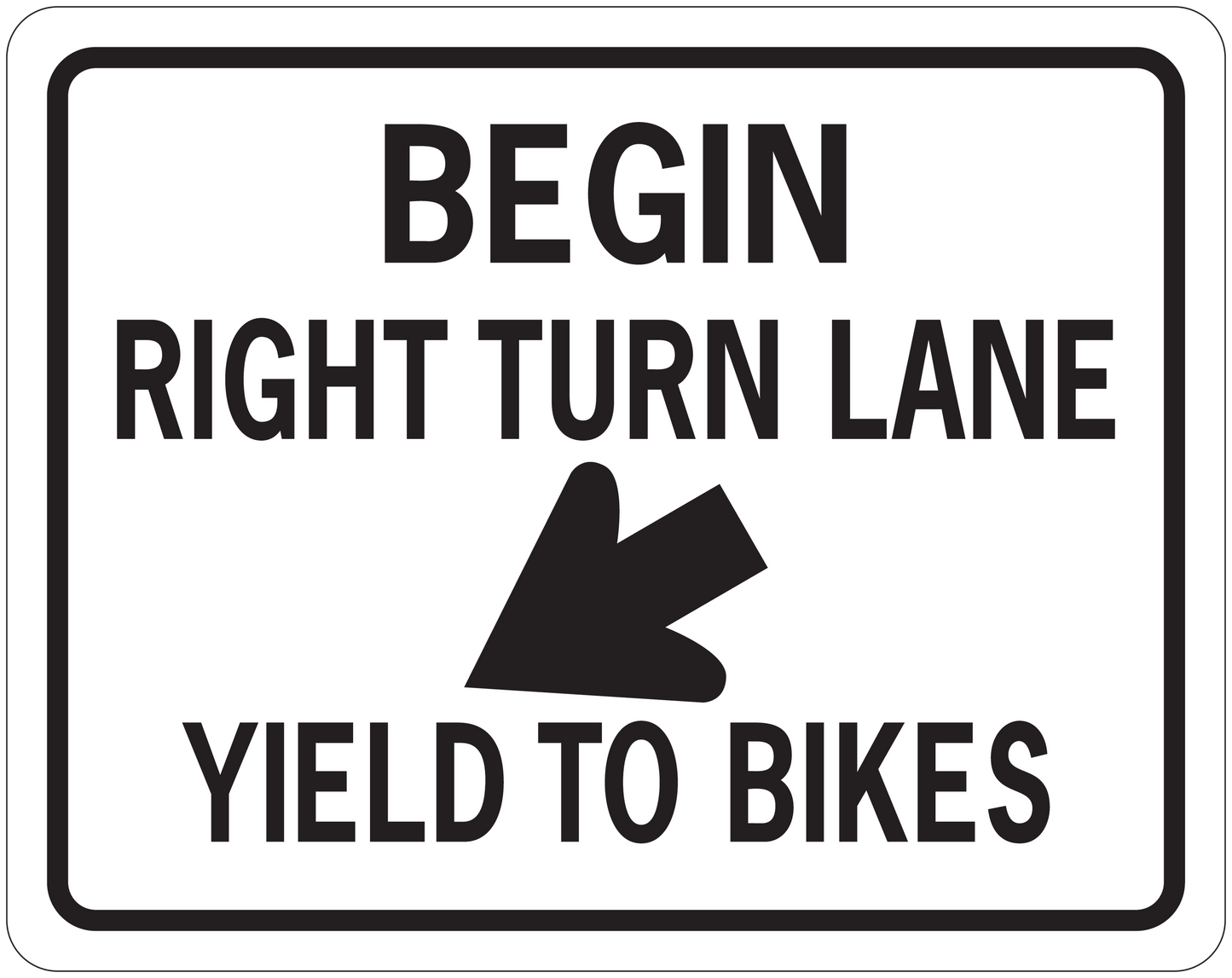 Road sign sticker with white rectangle and black text: BEGIN, RIGHT TURN LANE, YIELD TO BIKES
