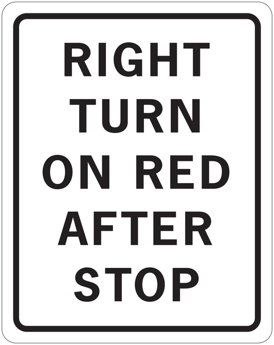 White square road sign sticker with black text: RIGHT TURN ON RED AFTER STOP