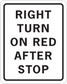 White square road sign sticker with black text: RIGHT TURN ON RED AFTER STOP