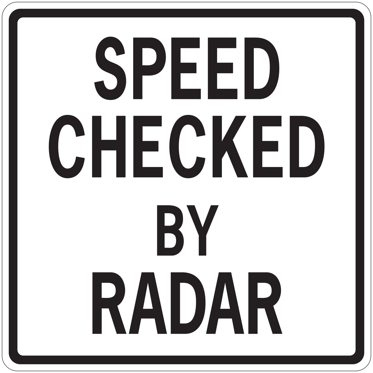 Road sign sticker with SPEED CHECKED BY RADAR text, white background, black border