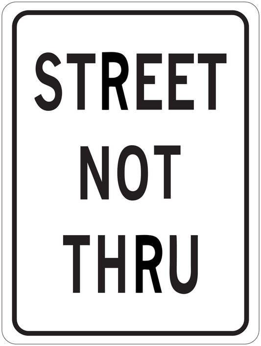 Road sign sticker with text "STREET NOT THRU" in black on a white rectangle