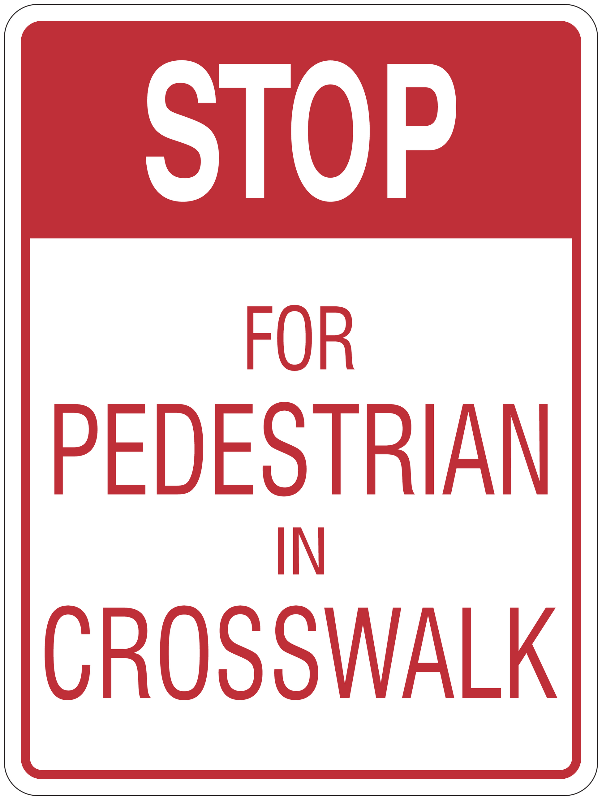Road sign sticker with red STOP and text FOR PEDESTRIAN IN CROSSWALK