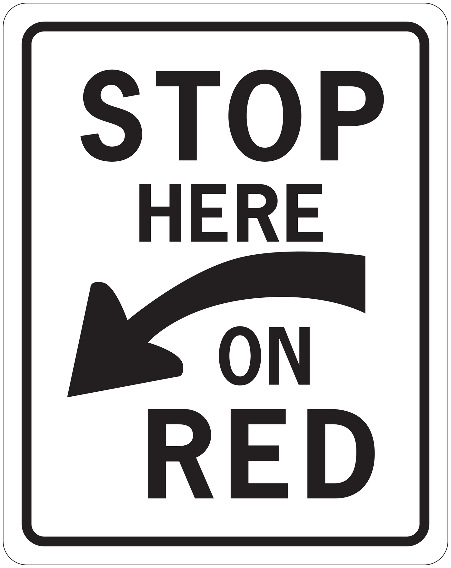 White square road sign sticker: 'STOP HERE' 'ON RED'