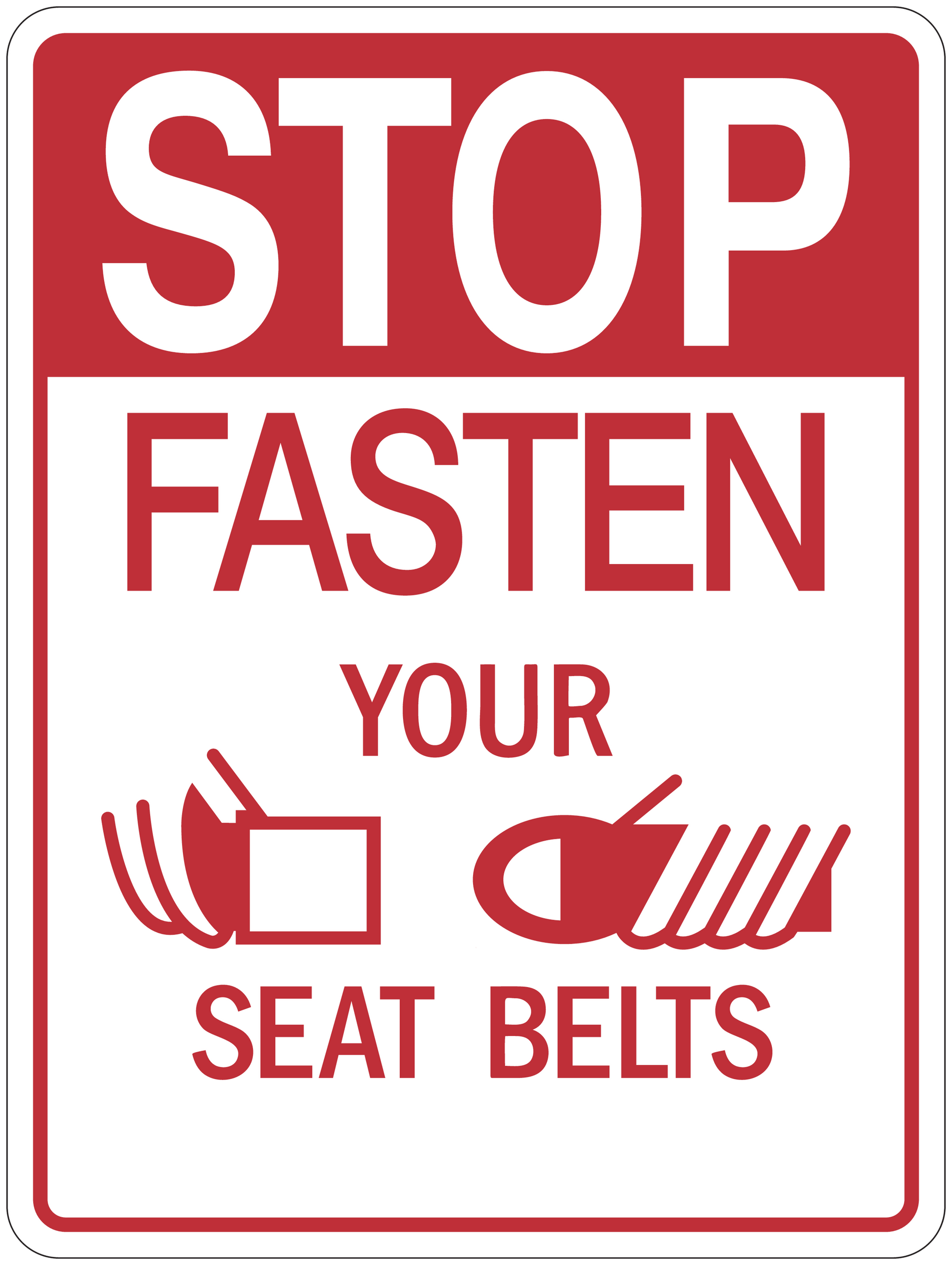 Red road sign sticker with STOP and FASTEN YOUR SEAT BELTS text