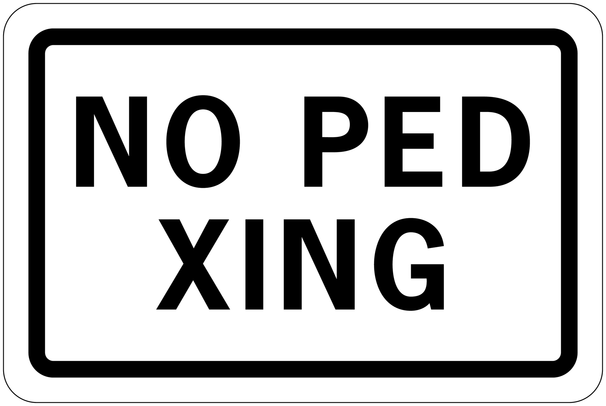 Road sign sticker: 'NO PED XING' black text on white rectangle