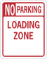 Road sign sticker with red border and text "NO PARKING LOADING ZONE"