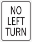 Road sign sticker with 'NO LEFT TURN' text and black border