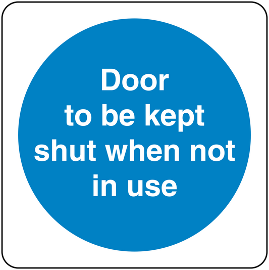 Door sign sticker: blue circle with white text 'Door to be kept shut when not in use'.