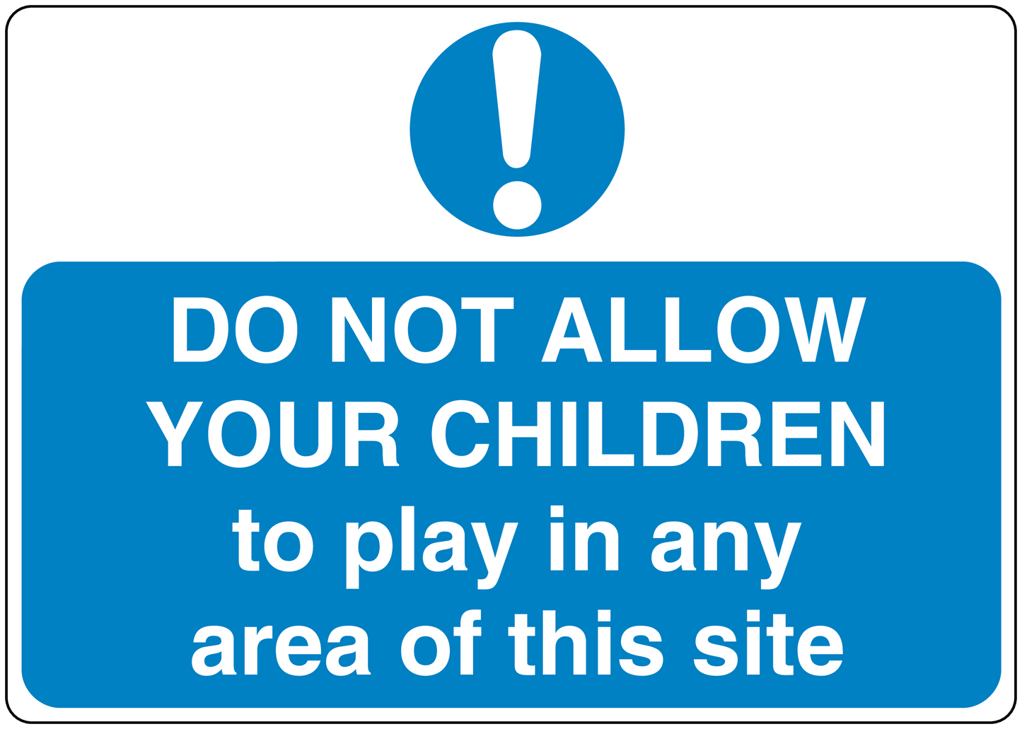 Blue safety sign sticker: "DO NOT ALLOW YOUR CHILDREN" with exclamation icon