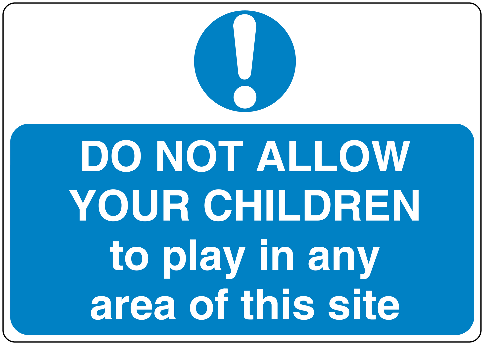 Blue safety sign sticker: "DO NOT ALLOW YOUR CHILDREN" with exclamation icon