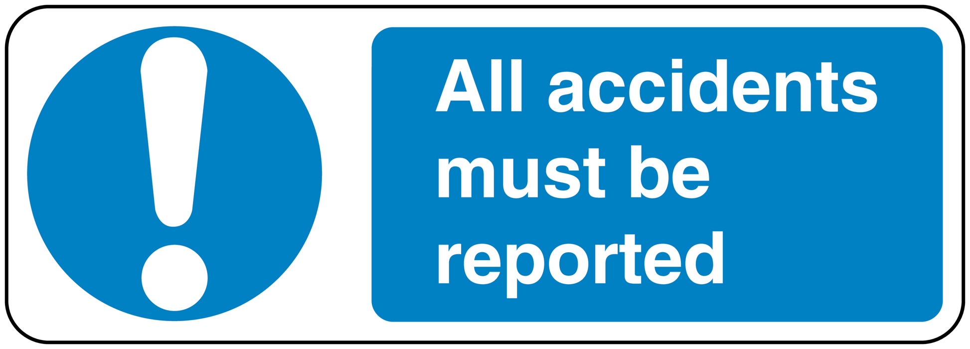 Safety sign sticker: blue exclamation symbol, 'All accidents must be reported'.