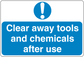 Safety sign sticker with blue border and text: Clear away tools and chemicals after use