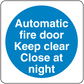 Safety sign sticker, blue circle: Automatic fire door—Keep clear—Close at night.