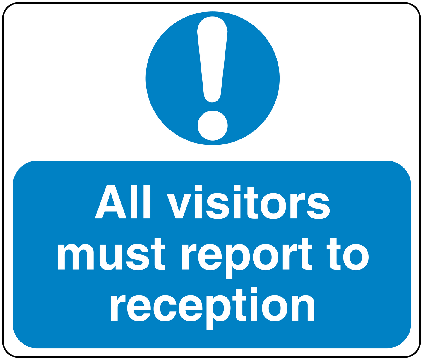 Blue safety sign sticker with exclamation icon and 'All visitors must report to reception' text
