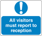Blue safety sign sticker with exclamation icon and 'All visitors must report to reception' text