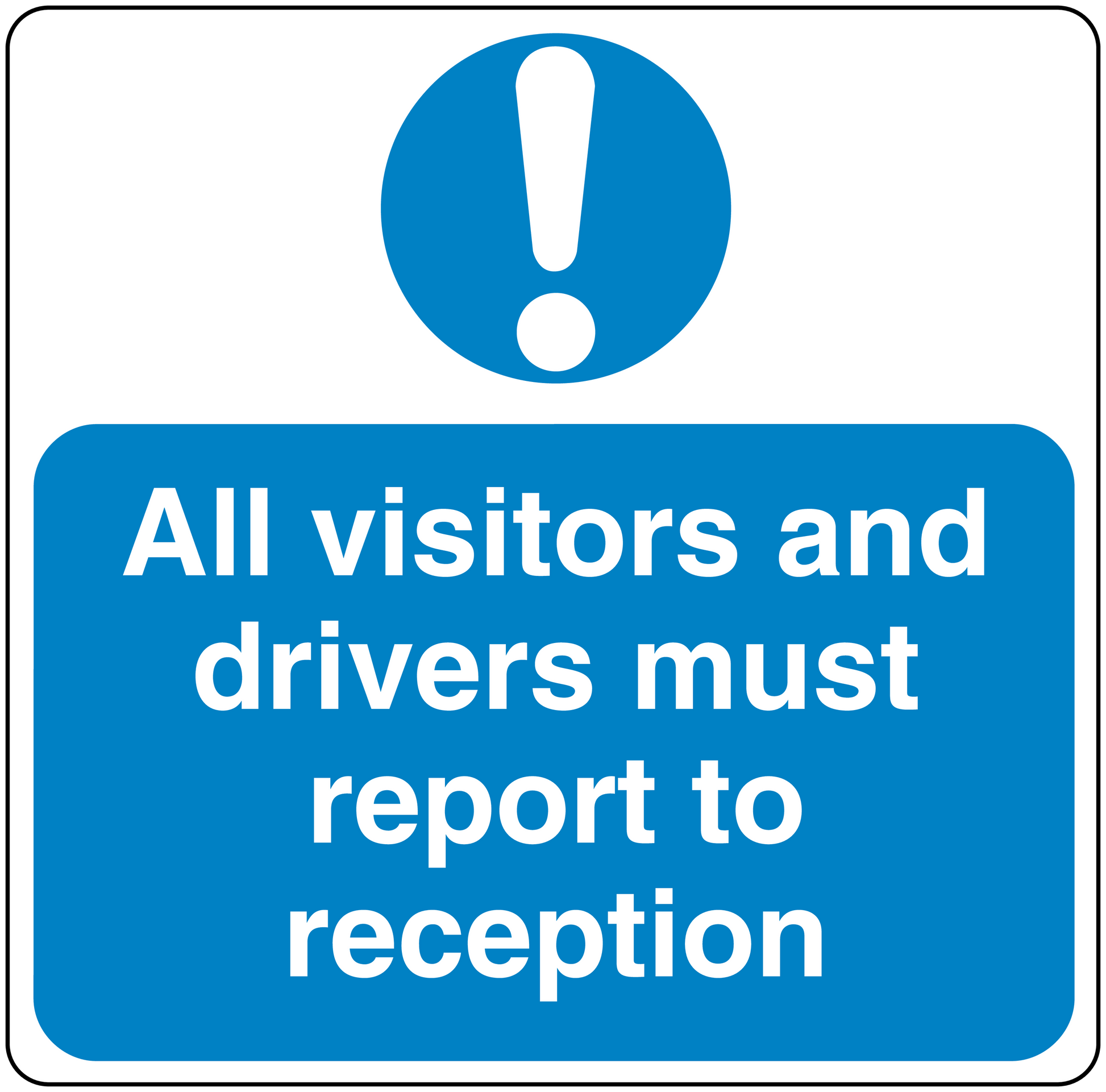 Safety sign sticker, blue with exclamation icon and text: visitors and drivers report to reception.