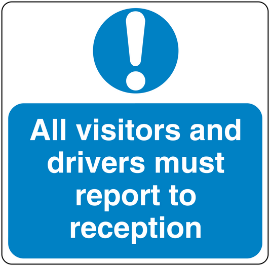 Safety sign sticker, blue with exclamation icon and text: visitors and drivers report to reception.