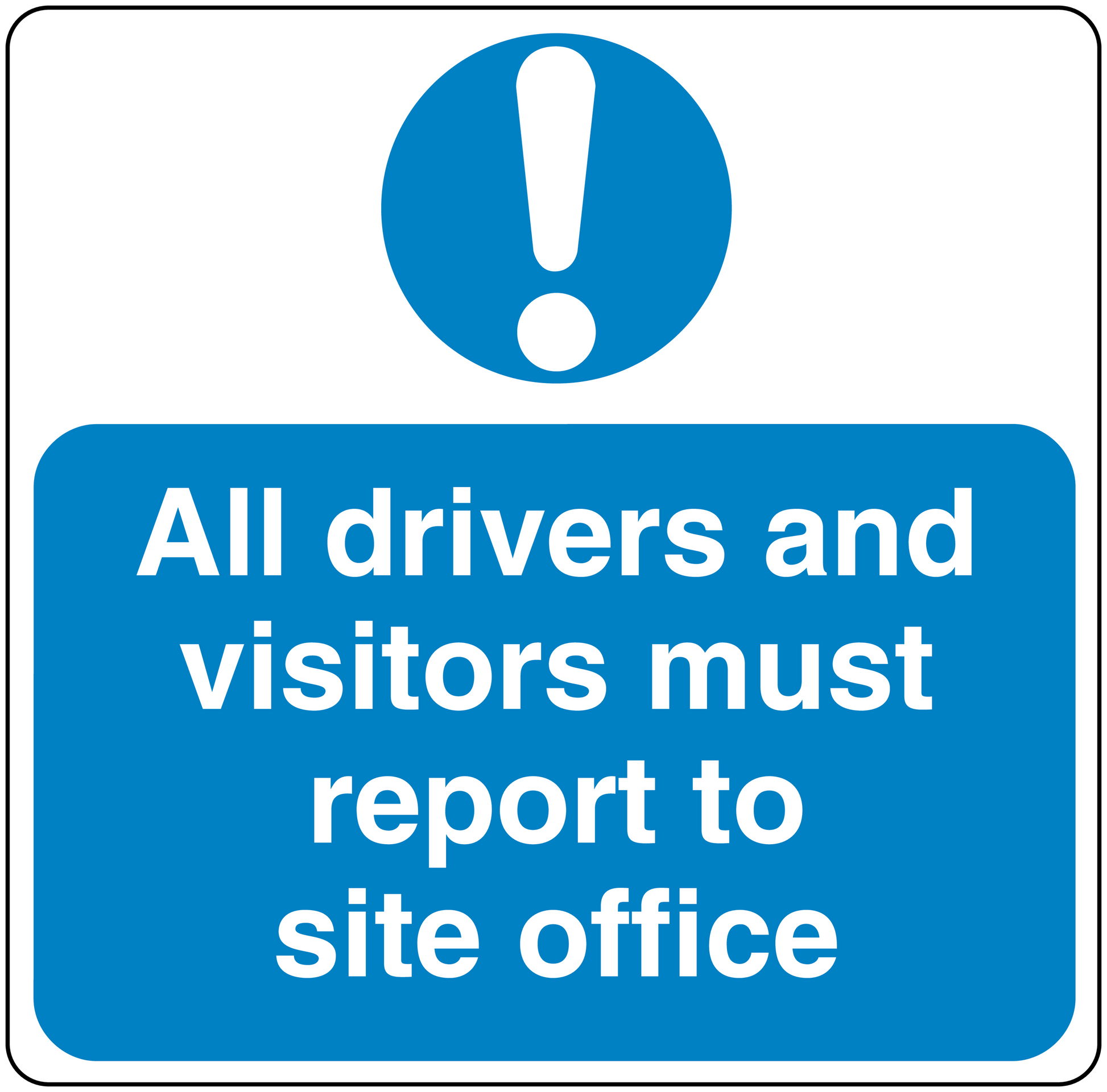 Blue safety sign sticker: exclamation icon and text about reporting to site office
