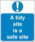 Safety sign sticker with blue background, white exclamation icon, and text: "A tidy site is a safe site"