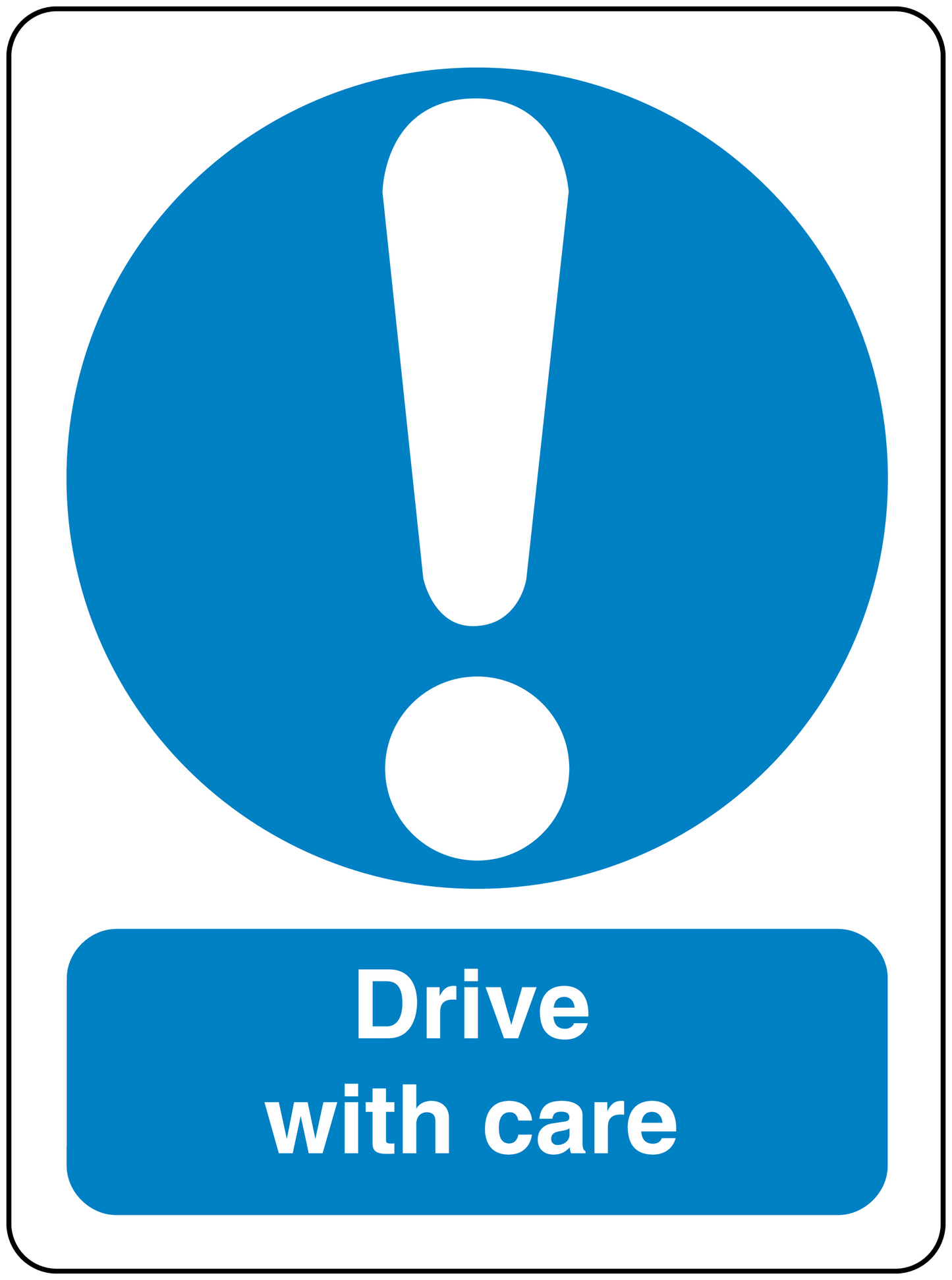 Safety sign sticker with blue exclamation icon and text 'Drive with care'