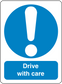 Safety sign sticker with blue exclamation icon and text 'Drive with care'